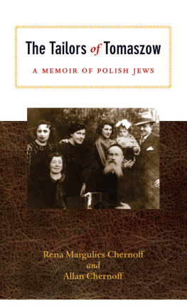 Rena Margulies Chernoff The Tailors of Tomaszow: A Memoir of Polish Jews