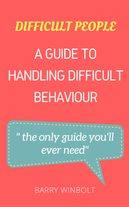 Barry Winbolt - Difficult People; a Guide to Handling Difficult Behaviour