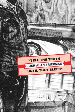 Friedman Josh Alan - Tell the Truth Until They Bleed