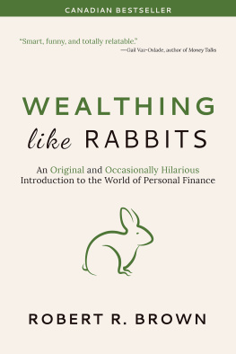 Robert R. Brown - Wealthing Like Rabbits: An Original Introduction to Personal Finance