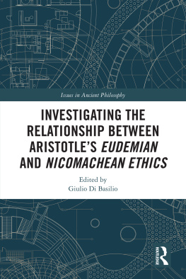 Giulio Di Basilio - Investigating the Relationship Between Aristotles Eudemian and Nicomachean Ethics