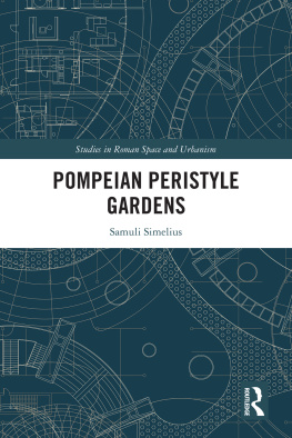 Samuli Simelius - Pompeian Peristyle Gardens