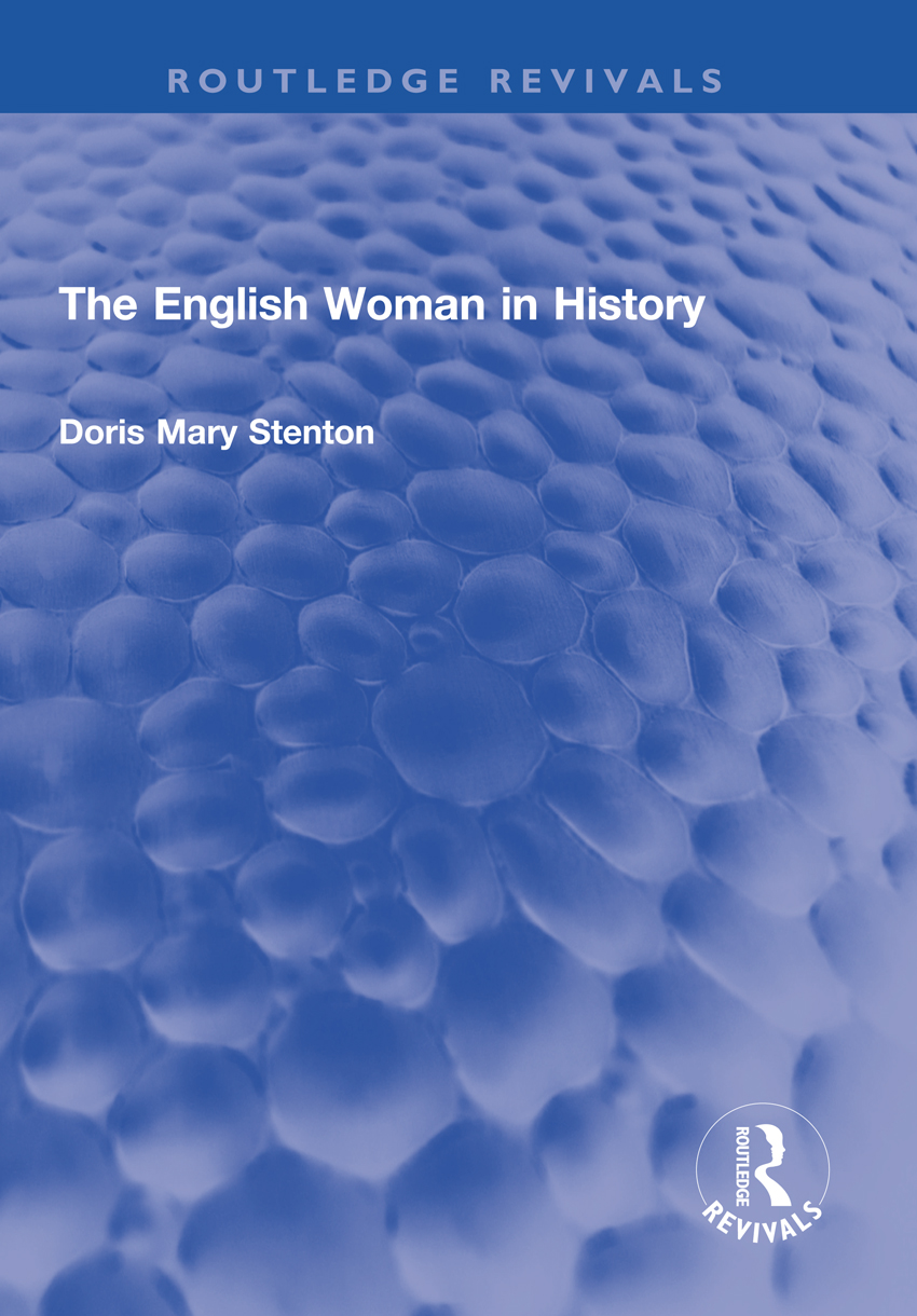 Routledge Revivals The English Woman in History First published in 1957 The - photo 1