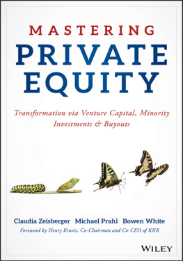 Claudia Zeisberger Mastering Private Equity: Transformation via Venture Capital, Minority Investments and Buyouts