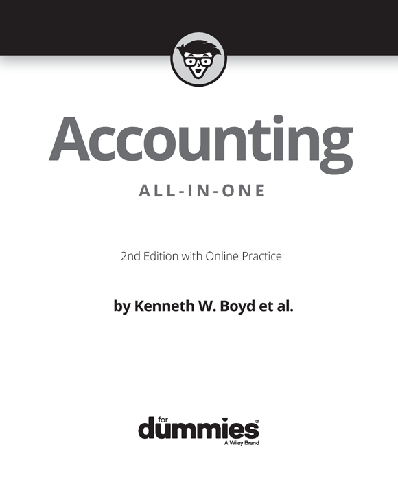 Accounting All-in-One For Dummies 2nd Edition Published by John Wiley - photo 3