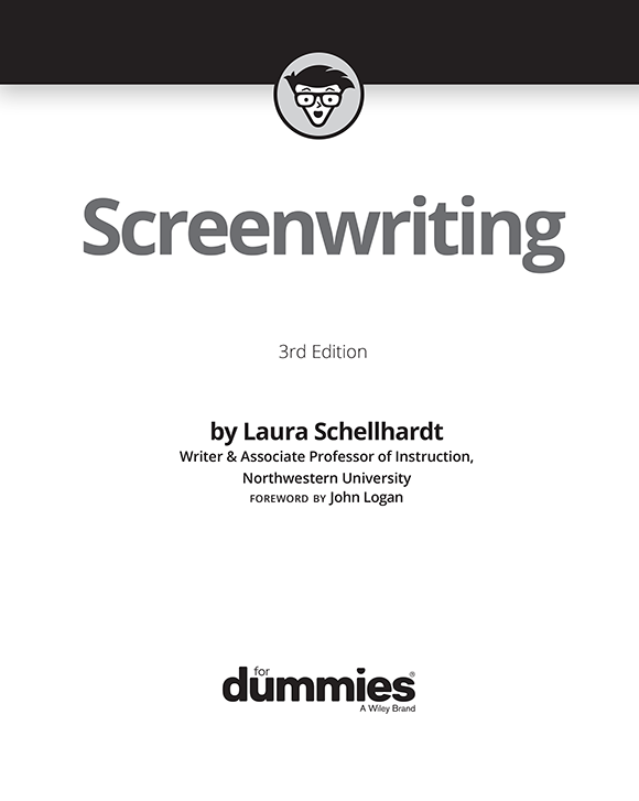 Screenwriting For Dummies 3rd Edition Published by Wiley Publishing Inc - photo 2