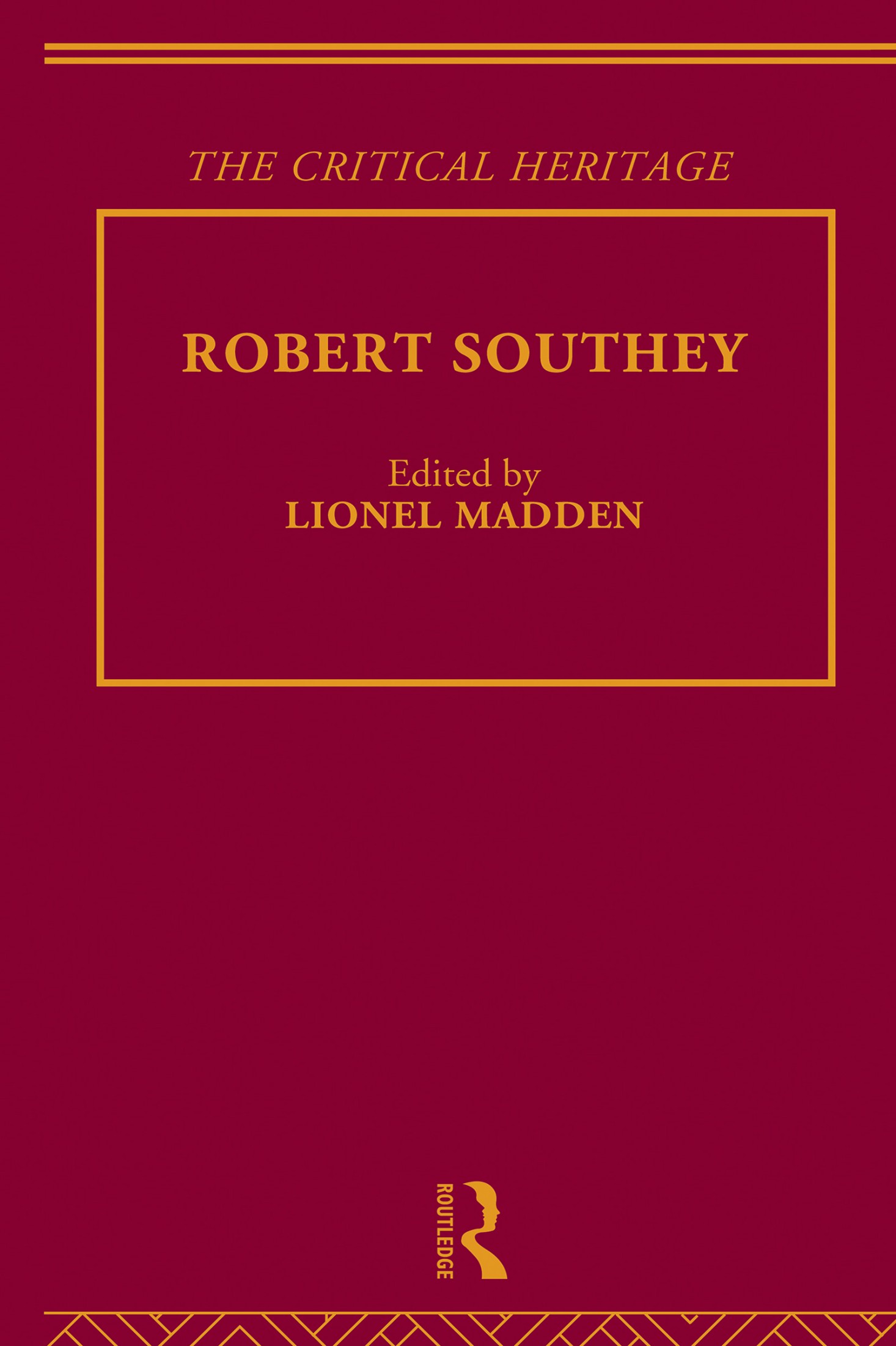 Robert Southey The Critical Heritage The Critical Heritage Series General - photo 1