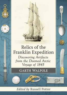 Garth Walpole Relics of the Franklin Expedition: Discovering Artifacts from the Doomed Arctic Voyage of 1845