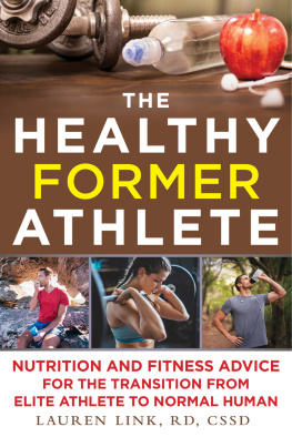 Link Lauren - The Healthy Former Athlete: Nutrition and Fitness Advice for the Transition from Elite Athlete to Normal Human