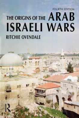 Ritchie Ovendale The Origins of the Arab Israeli Wars