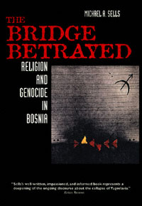 title The Bridge Betrayed Religion and Genocide in Bosnia Comparative - photo 1