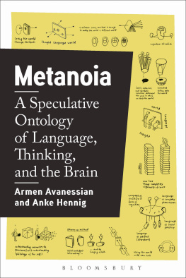 Armen Avanessian Metanoia: A Speculative Ontology of Language, Thinking, and the Brain