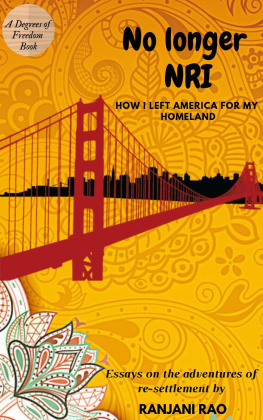 Ranjani Rao No Longer NRI: How I Left America for My Homeland: Degrees of Freedom, #1