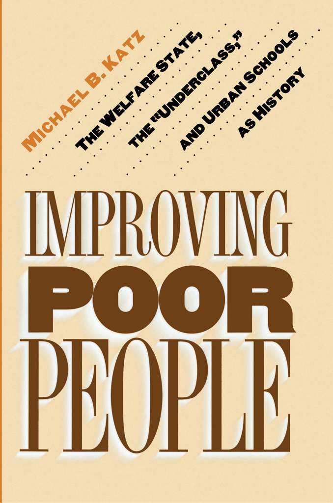 Improving Poor People Improving Poor People THE WELFARE STATE THE - photo 1