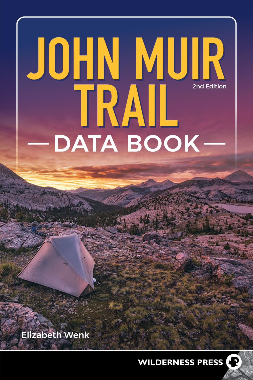 John Muir Trail Data Book First edition 2014 second edition 2022 Copyright - photo 1