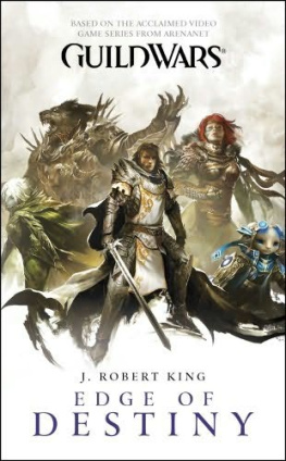 J. Robert King Guild Wars: Edge of Destiny