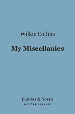 Wilkie Collins - My Miscellanies