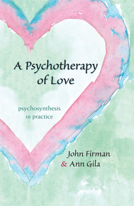 Unknown Psychotherapy of Love : Psychosynthesis in Practice