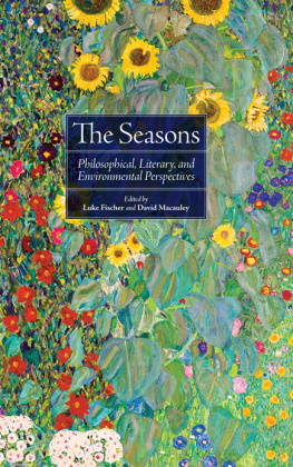 Luke Fischer - The Seasons: Philosophical, Literary, and Environmental Perspectives