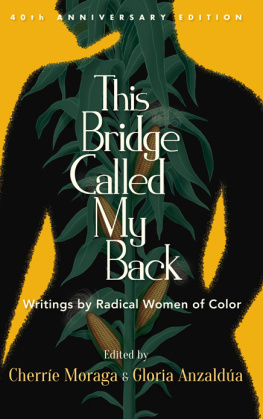 Cherríe Moraga - This Bridge Called My Back, Fortieth Anniversary Edition