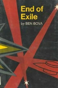 Ben Bova - End of Exile