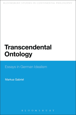 Markus Gabriel Transcendental Ontology: Essays in German Idealism