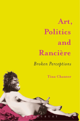 Tina Chanter Art, Politics and Rancière: Broken Perceptions