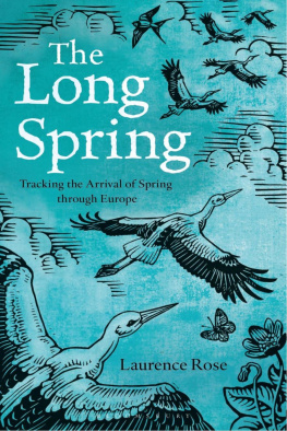 Laurence Rose - The Long Spring: Tracking the Arrival of Spring Through Europe