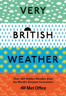 The Met Office - Very British Weather: Over 365 Hidden Wonders from the World’s Greatest Forecasters