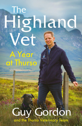 Guy Gordon - The Highland Vet: A Year at Thurso