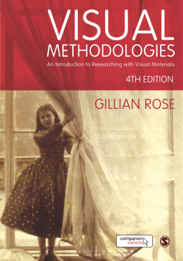 Gillian Rose Visual Methodologies: An Introduction to Researching with Visual Materials
