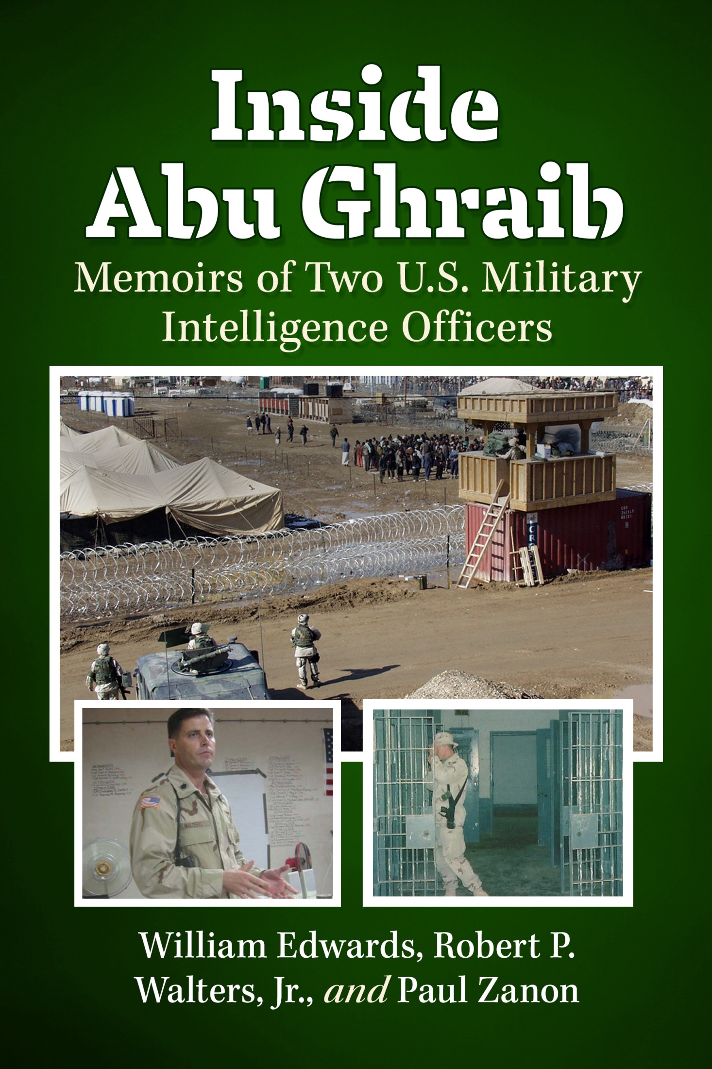 Inside Abu Ghraib Memoirs of Two US Military Intelligence Officers - image 1