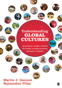 Martin J. Gannon - Understanding Global Cultures: Metaphorical Journeys Through 34 Nations, Clusters of Nations, Continents, and Diversity