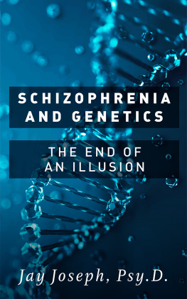 Joseph - Schizophrenia and Genetics : The End of an Illusion
