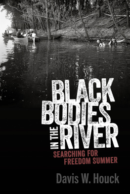 Davis W. Houck - Black Bodies in the River: Searching for Freedom Summer