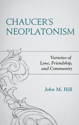 Hill John M. - Chaucers Neoplatonism