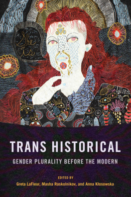 Greta LaFleur - Trans Historical: Gender Plurality before the Modern