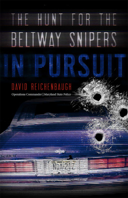 David Reichenbaugh - In Pursuit: The Hunt for the Beltway Snipers