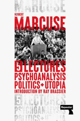 Herbert Marcuse - Psychoanalysis, Politics, and Utopia: Five Lectures