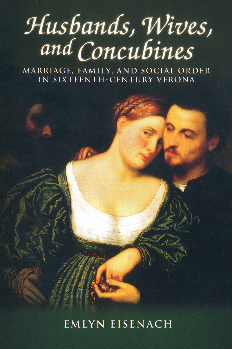 Husbands Wives and Concubines Habent sua fata libelli Sixteenth Century - photo 1