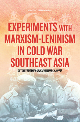 Matthew Galway - Experiments with Marxism-Leninism in Cold War Southeast Asia