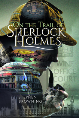 Stephen Browning - On the Trail of Sherlock Holmes