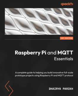 Dhairya Parikh - Raspberry Pi and MQTT Essentials