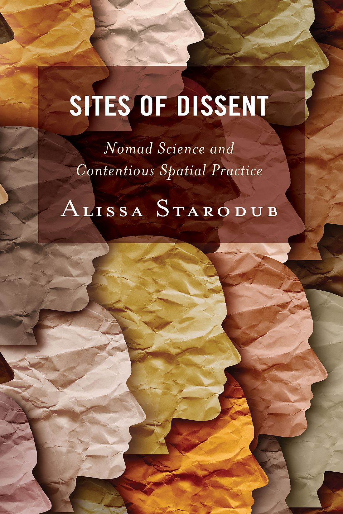 Sites of Dissent Creative Interventions in Global Politics Series Editors - photo 1