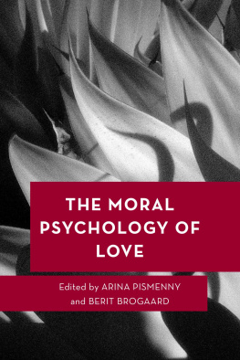 Arina Pismenny - The Moral Psychology of Love