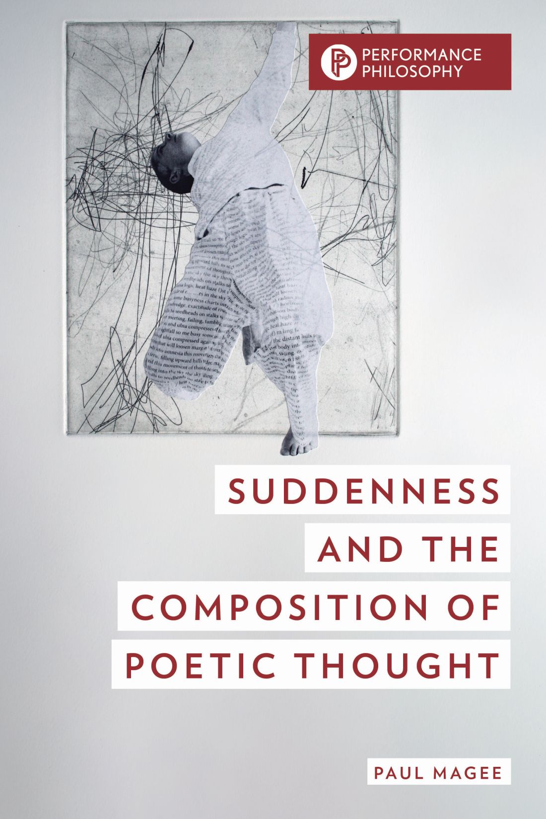 Suddenness and the Composition of Poetic Thought Performance Philosophy Series - photo 1