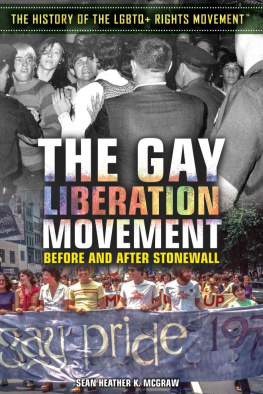 Sean Heather K. McGraw The Gay Liberation Movement: Before and After Stonewall