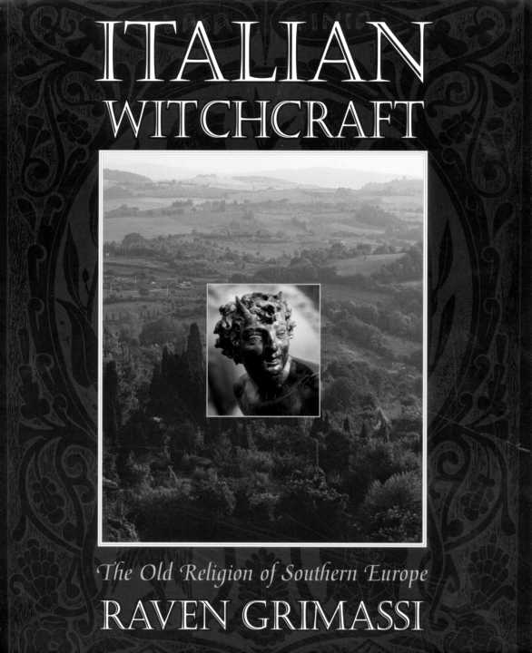 The Roots of Witchcraft-Italys Old RZeligion Gives On The present trend of - photo 1