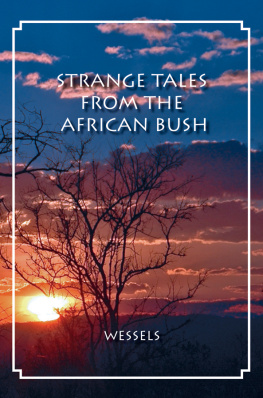 Hannes Wessels - Strange Tales from the African Bush