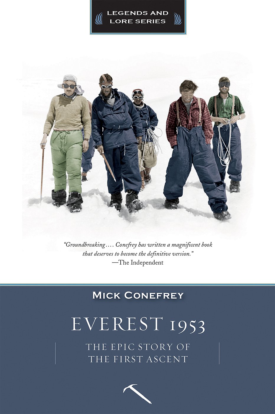 PRAISE FOR EVEREST 1953 Mick Conefrey painstakingly studied the vast volume of - photo 1